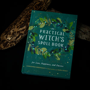 The Practical Witch's Spell Book: For Love, Happiness, and Success