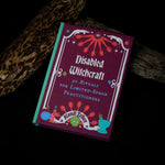 Charger l&#39;image dans la galerie, Disabled Witchcraft: 90 Rituals for Limited-Spoon Practitioners
