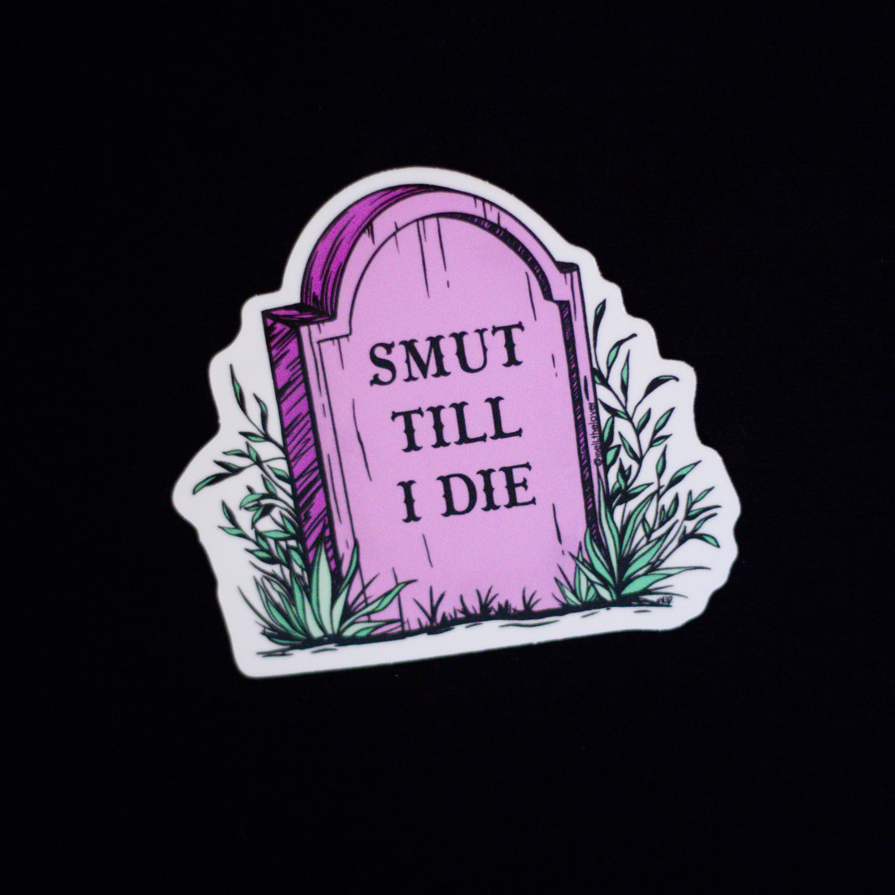 Smut Till I Die | Vinyl Sticker