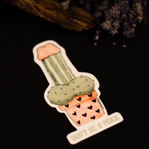 Don't be a Prick | Vinyl Sticker